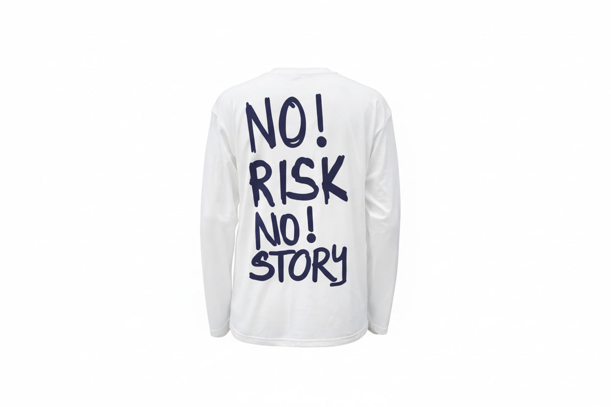No Risk No Story Longsleeve